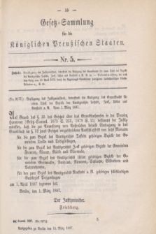 Gesetz-Sammlung für die Königlichen Preußischen Staaten. 1887, Nr. 5 (15 März)