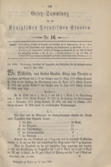 Gesetz-Sammlung für die Königlichen Preußischen Staaten. 1898, Nr. 16 (10 Juni)