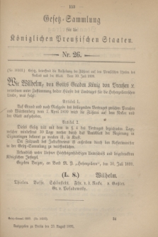 Gesetz-Sammlung für die Königlichen Preußischen Staaten. 1899, Nr. 26 (23 August)
