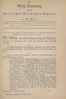 Gesetz-Sammlung für die Königlichen Preußischen Staaten. 1900, Nr. 27 (17 Juli)