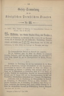 Gesetz-Sammlung für die Königlichen Preußischen Staaten. 1902, Nr. 22 (7 Juni)