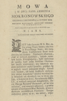 Mowa J. W. Jmci Pana Andrzeia Mokronowskiego Generała Lieutenanta w Woysku Kor: [...] Przy Zagaieniu Seymu Die 26. Augusti 1776. Miana