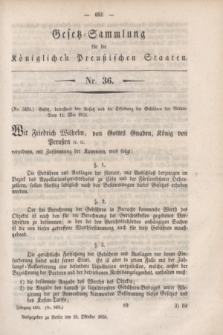 Gesetz-Sammlung für die Königlichen Preußischen Staaten. 1851, Nr. 36 (18 Oktober)