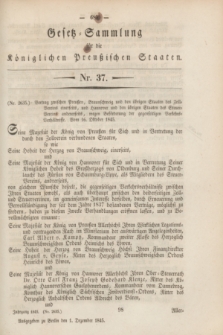 Gesetz-Sammlung für die Königlichen Preußischen Staaten. 1845, Nr. 37 (1 Dezember)