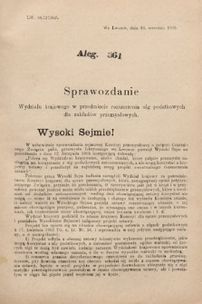 [Kadencja VIII, sesja II, al. 361] Alegata do Sprawozdań Stenograficznych z Drugiej Sesyi Ósmego Peryodu Sejmu Krajowego Królestwa Galicyi i Lodomeryi z Wielkiem Księstwem Krakowskiem z roku 1905. Alegat 361