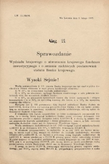 [Kadencja VIII, sesja III, al. 21] Alegata do Sprawozdań Stenograficznych z Drugiej Sesyi Ósmego Peryodu Sejmu Krajowego Królestwa Galicyi i Lodomeryi z Wielkiem Księstwem Krakowskiem z roku 1907. Alegat 21