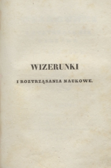 Wizerunki i Roztrząsania Naukowe. Poczet Nowy. 1836, T.6 + wkładka