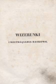 Wizerunki i Roztrząsania Naukowe. Poczet Nowy. 1838, T.22 + wkładka