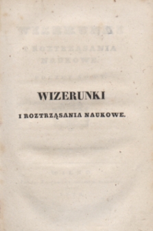Wizerunki i Roztrząsania Naukowe. Poczet Nowy. 1838, T.23 + wkładka