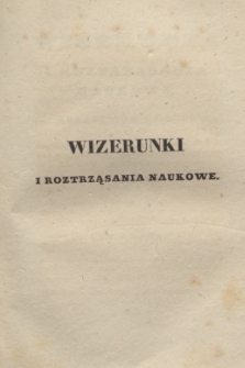 Wizerunki i Roztrząsania Naukowe. Poczet Nowy Drugi. 1838, T.2 + wkładka