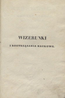 Wizerunki i Roztrząsania Naukowe. Poczet Nowy Drugi. 1839, T.10 + wkładka