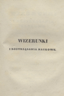 Wizerunki i Roztrząsania Naukowe. Poczet Nowy Drugi. 1840, T.12 + wkładka