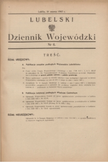 Lubelski Dziennik Wojewódzki. 1947, nr 6 (31 marca)