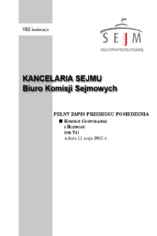 Pełny Zapis Przebiegu Posiedzenia Komisji Gospodarki i Rozwoju (nr 74) z dnia 11 maja 2017 r.