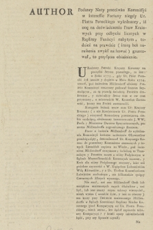 Author Podaney Noty przeciwko Kommissyi w interessie Fortuny niegdy Ur. Piotra Potockiego wyiednaney, iż onę na doświadczeniu Praw Kraiowych przy odbyciu licznych w Rzplitey Funkcyi nabytym, tudzież na prawdzie (którą bez naruszenia zwykł zachować) gruntował, to przyłącza obiaśnienie