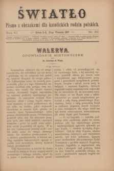 Światło : pismo z obrazkami dla katolickich rodzin polskich. R.11, nr 39 (30 września 1897)