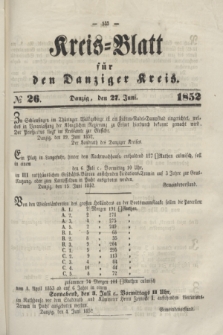 Kreis-Blatt für den Danziger Kreis. 1852, № 26 (27 Juni)