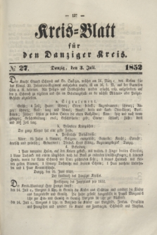 Kreis-Blatt für den Danziger Kreis. 1852, № 27 (3 Juli)