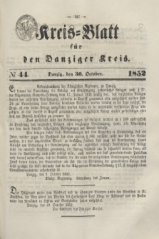 Kreis-Blatt für den Danziger Kreis. 1852, № 44 (30 October)