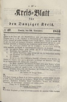 Kreis-Blatt für den Danziger Kreis. 1852, № 47 (20 November)