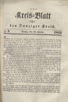 Kreis-Blatt für den Danziger Kreis. 1853, № 3 (15 Januar)