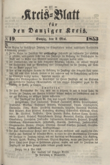 Kreis-Blatt für den Danziger Kreis. 1853, № 19 (7 Mai)