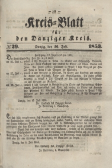 Kreis-Blatt für den Danziger Kreis. 1853, № 29 (16 Juli)