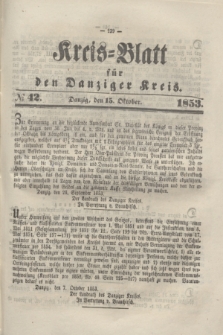 Kreis-Blatt für den Danziger Kreis. 1853, № 42 (15 Oktober)