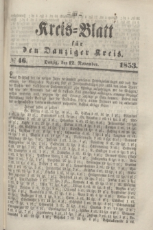 Kreis-Blatt für den Danziger Kreis. 1853, № 46 (12 November)