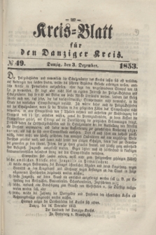Kreis-Blatt für den Danziger Kreis. 1853, № 49 (3 Dezember)