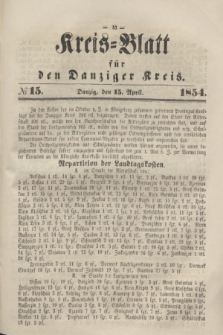 Kreis-Blatt für den Danziger Kreis. 1854, № 15 (15 April)