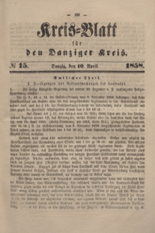 Kreis-Blatt für den Danziger Kreis. 1858, № 15 (10 April)