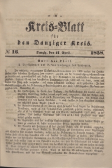 Kreis-Blatt für den Danziger Kreis. 1858, № 16 (17 April)