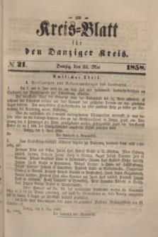 Kreis-Blatt für den Danziger Kreis. 1858, № 21 (22 Mai)