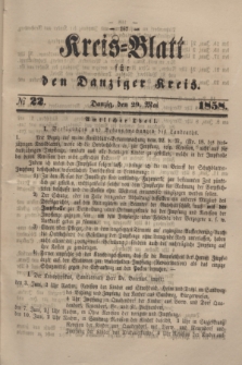 Kreis-Blatt für den Danziger Kreis. 1858, № 22 (29 Mai)