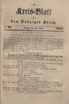 Kreis-Blatt für den Danziger Kreis. 1858, № 26 (26 Juni) + dod.
