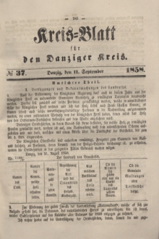 Kreis-Blatt für den Danziger Kreis. 1858, № 37 (11 September)