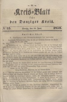 Kreis-Blatt für den Danziger Kreis. 1859, № 25 (18 Juni)