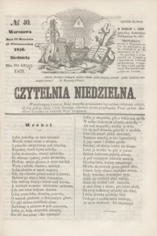 Czytelnia Niedzielna. [R.1], № 40 (5 października 1856)