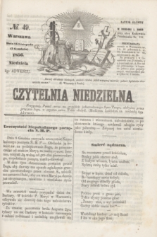 Czytelnia Niedzielna. [R.1], № 49 (7 grudnia 1856)