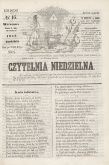 Czytelnia Niedzielna. R.2, № 16 (19 kwietnia 1857)