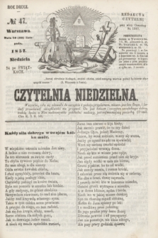 Czytelnia Niedzielna. R.2, № 47 (22 listopada 1857)