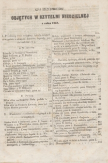 Czytelnia Niedzielna. R.3, Spis przedmiotów objętych w Czytelni Niedzielnej z roku 1858 (1858)