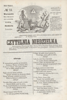 Czytelnia Niedzielna. R.3, № 15 (11 kwietnia 1858)