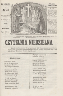 Czytelnia Niedzielna. R.4, № 49 (4 grudnia 1859)