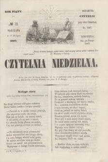 Czytelnia Niedzielna. R.5, № 31 (29 lipca 1860) + dod.