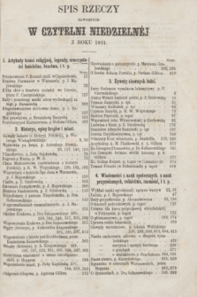 Czytelnia Niedzielna. [R.6], Spis rzeczy zawartych w Czytelni Niedzielnej z roku 1861 (1861)