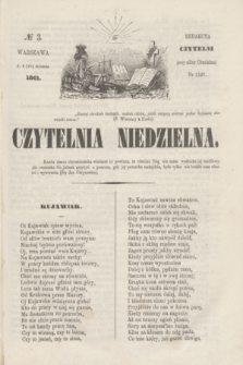 Czytelnia Niedzielna. [R.6], № 3 (20 stycznia 1861)