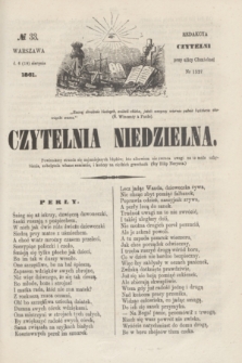 Czytelnia Niedzielna. [R.6], № 33 (18 sierpnia 1861)