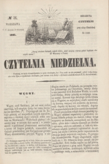 Czytelnia Niedzielna. [R.6], № 36 (8 września 1861)